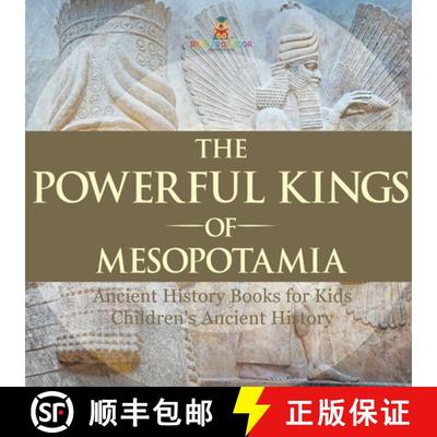【3-4周达】The Powerful Kings of Mesopotamia - Ancient History Books for Kids | Children's Ancient Hi... [9798869434166]