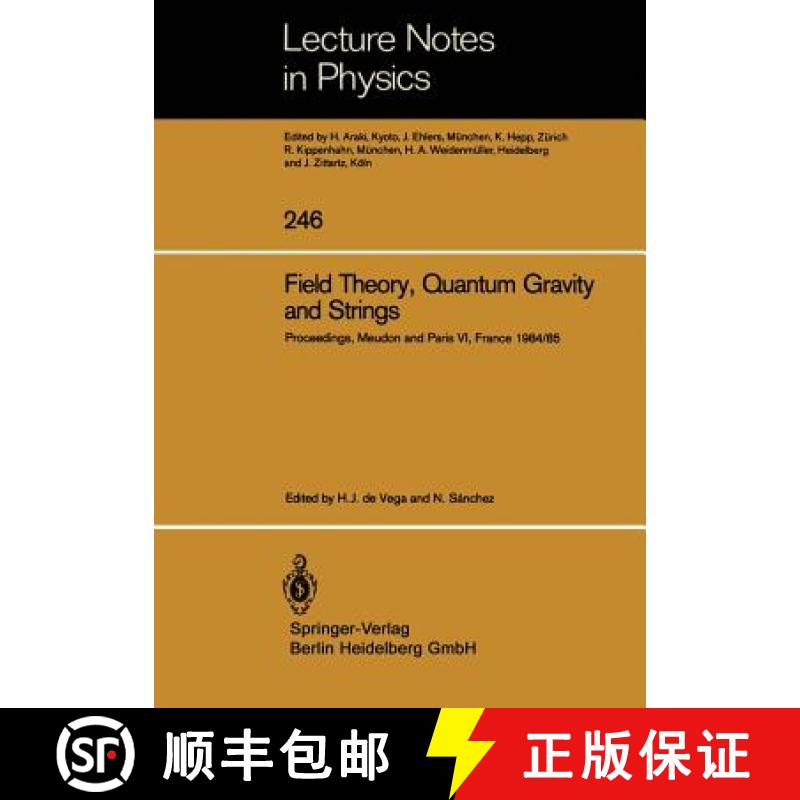 【3-4周达】Field Theory, Quantum Gravity and Strings: Proceedings of a Seminar Series Held at DAPHE, ... [9783540164524]