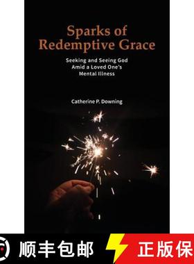 【3-4周达】Sparks of Redemptive Grace - Seeking and Seeing God Amid a Loved One's Mental Illness [9780578177175]