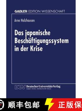 【3-4周达】Das Japanische Beschäftigungssystem in Der Krise [9783824466733]