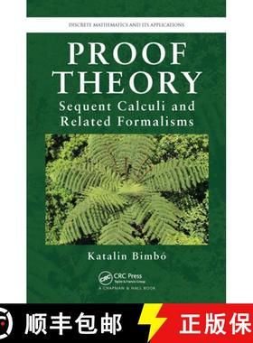 【3-4周达】Proof Theory: Sequent Calculi and Related Formalisms [9781032920771]