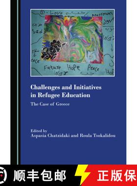 预订 Challenges and Initiatives in Refugee Education: The Case of Greece [9781527564510]