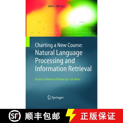 【3-4周达】Charting a New Course: Natural Language Processing and Information Retrieval. : Essays in ... [9789401781671]