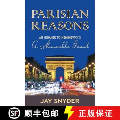 【3-4周达】Parisian Reasons: An Homage to Hemingway's A Moveable Feast [9780989215312]