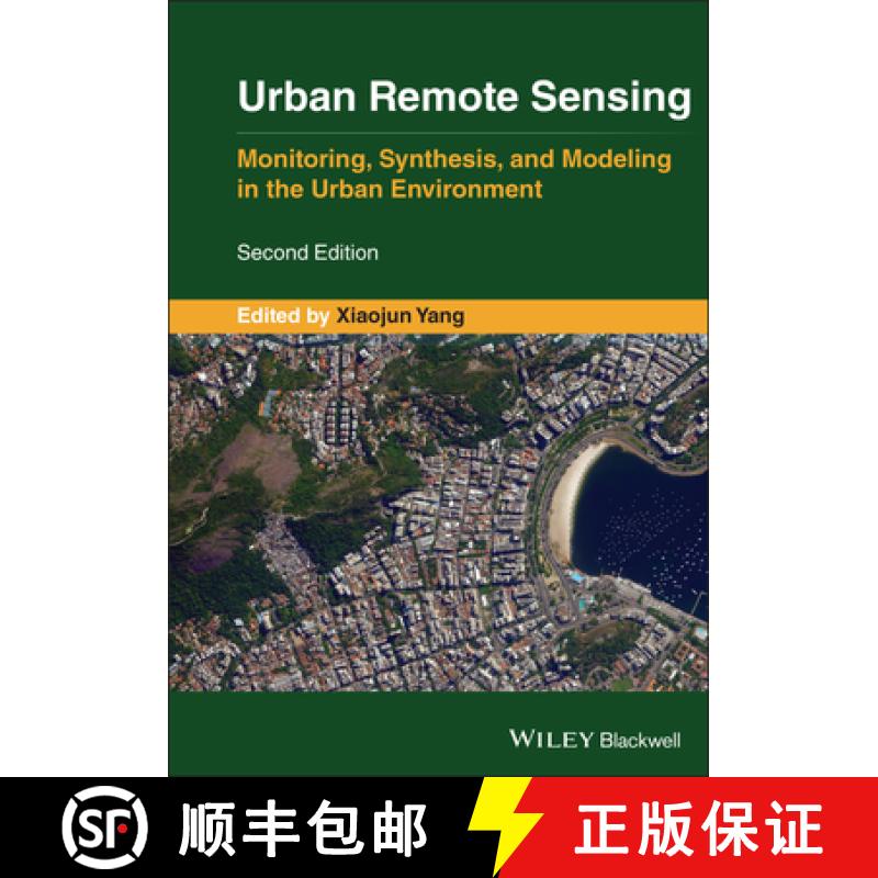【3-4周达】Urban Remote Sensing: Monitoring, Synthesis And Modelling In The Urban Environment 2E [Wil... [9781119625841]