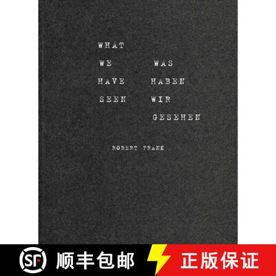 【3-4周达】Robert Frank: What we have seen. Was haben wir gesehen [9783958290952]
