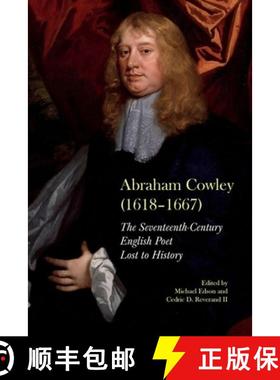 【3-4周达】Abraham Cowley (1618-1667): A Seventeenth-Century English Poet Recovered [9781638040729]