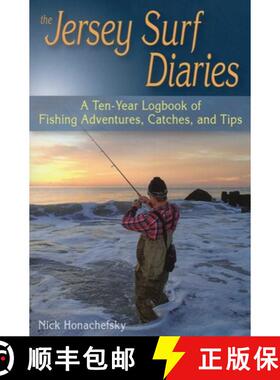 【3-4周达】The Jersey Surf Diaries: A Ten-Year Logbook of Fishing Adventures, Catches, and Tips [9780811712491]