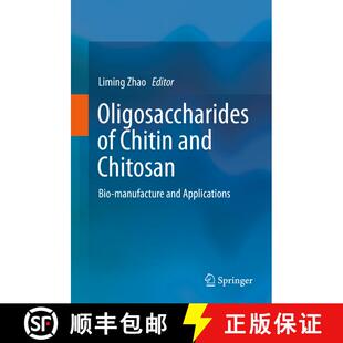 【3-4周达】Oligosaccharides of Chitin and Chitosan : Bio-manufacture and Applications [9789811394010]