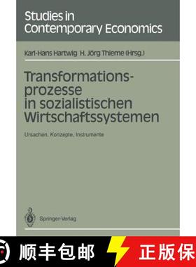【3-4周达】Transformationsprozesse in Sozialistischen Wirtschaftssystemen: Ursachen, Konzepte, Instru... [9783540544821]