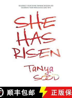 预订 She Has Risen: Resurrect Your Divine Feminine Wisdom and Celebrate Your Miraculous Girly Bits [9781773702193]