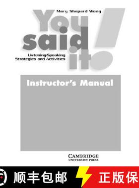【3-4周达】You Said It! Instructor's Manual: Listening / Speaking Strategies and Activities - Instruc... [9780521657853]