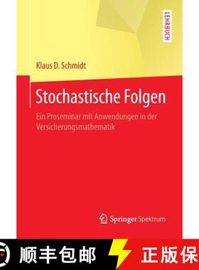 【3-4周达】Stochastische Folgen : Ein Proseminar mit Anwendungen in der Versicherungsmathematik [9783662461754]