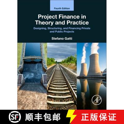 【3-4周达】Project Finance in Theory and Practice: Designing, Structuring, and Financing Private and ... [9780323983600]