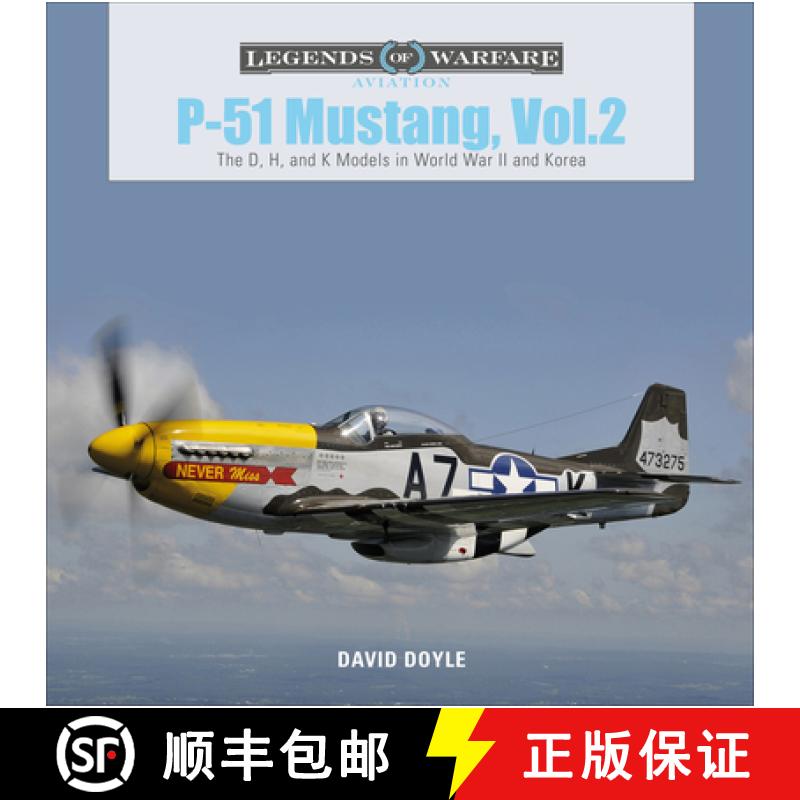 【2-3周达】P-51 Mustang, Vol. 2: The D, H and K Models in World War II and Korea: The D, H, and K Mod... [9780764359385]
