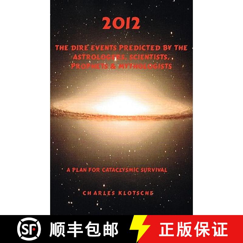 【3-4周达】2012 The Dire Events Predicted by Astrologers, Scientists, Prophets & Mythologists [9780967389035]