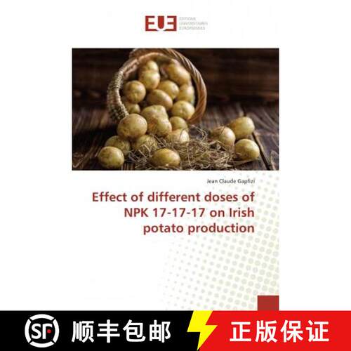 预订 Effect of different doses of NPK 17-17-17 on Irish potato production [9786138484905]