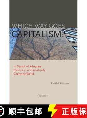 【3-4周达】Which Way Goes Capitalism? : In Search of Adequate Policies in a Dramatically Changing World [9789639776470]