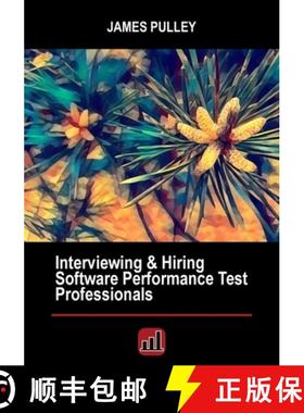 【3-4周达】Interviewing & Hiring Software Performance Test Professionals [9780988540262]