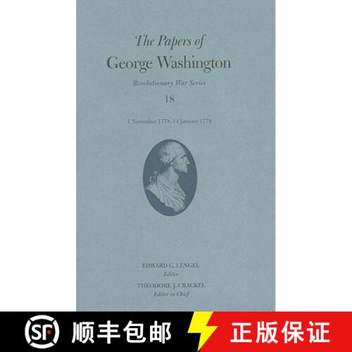 【3-4周达】精装 Papers of George Washington Volume 18: 1 November 1778 - 14 January 1779 - The Papers... [9780813927213]