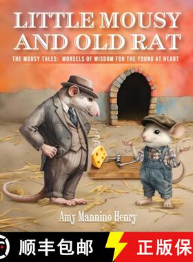 【3-4周达】Little Mousy and Old Rat: The Mousy Tales: Morsels of Wisdom for the Young at Heart [9798894061009]