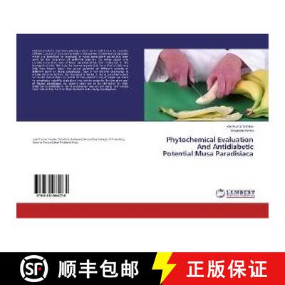 预订 Phytochemical Evaluation And Antidiabetic Potential:Musa Paradisiaca [9783330084278]