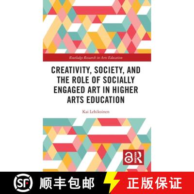【3-4周达】精装 Creativity, Society, and the Role of Socially Engaged Art in Higher Arts Education [9781032692104]