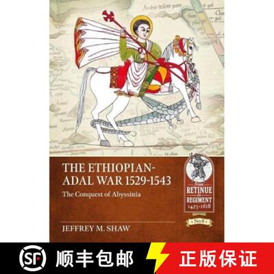【3-4周达】The Ethiopian-Adal War 1529-1543: The Conquest of Abyssinia [9781914059681]