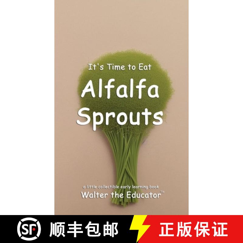【3-4周达】It's Time to Eat Alfalfa Sprouts [9798348187811]