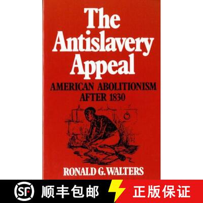 【3-4周达】The Antislavery Appeal: American Abolitionism After 1830 [9780393954449]