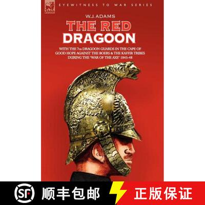 【3-4周达】精装 THE Red Dragoon - WITH THE 7TH DRAGOON GUARDS IN THE CAPE OF GOOD HOPE AGAINST THE BO... [9781846770579]