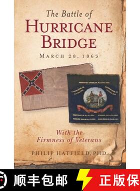 预订 The Battle of Hurricane Bridge, March 28, 1863: With the Firmness of Veterans [9780996576475]