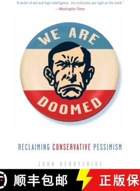 预订 We Are Doomed: Reclaiming Conservative Pessimism [9780307409591]