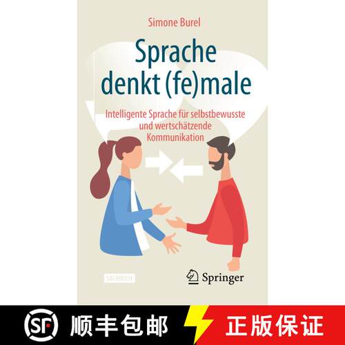 【3-4周达】Sprache denkt (fe)male : Intelligente Sprache für selbstbewusste und wertschätzende Komm... [9783662616796]
