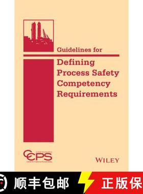 【3-4周达】Guidelines For Defining Process Safety Competency Requirements [Wiley化学工程] [9781118795224]