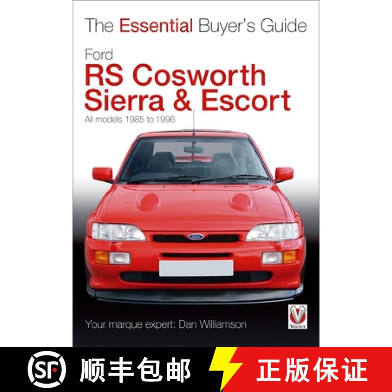 【4周达】Essential Buyers Guide Ford Rs Cosworth Sierra & Escort: The Essential Buyer's Guide: All Mo... [9781845845261]