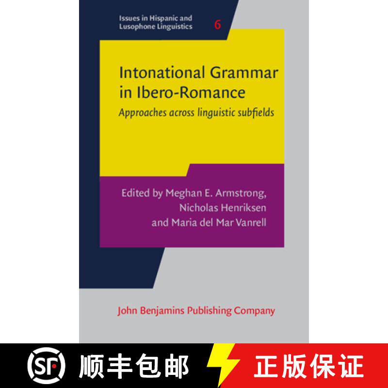 【2-3周达】Intonational Grammar in Ibero-Romance: Approaches Across Linguistic Subfields [9789027258052]