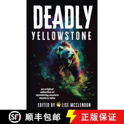 【3-4周达】Deadly Yellowstone: An Original Collection of Tantalizing Western Mystery Tales [9781960556042]