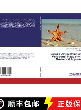 预订 Convex Optimization and Variational Inequality; A Theoretical Approach [9783659687051]