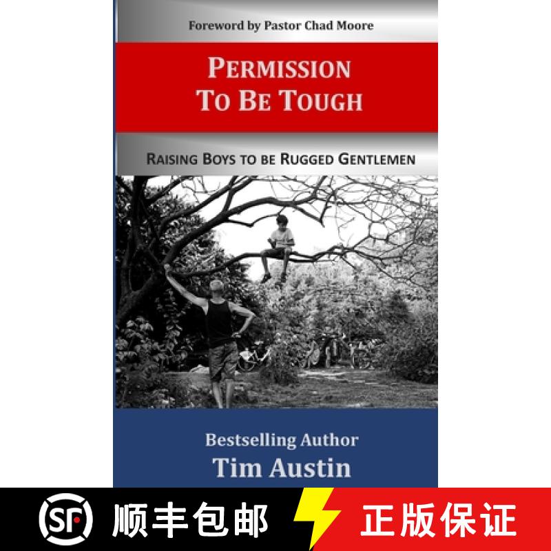 【3-4周达】Permission to be Tough: Raising Boys to be Rugged Gentlemen [9781734167009]