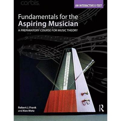 【4周达】Fundamentals for the Aspiring Musician: A Preparatory Course for Music Theory [With CDROM] [9780415801041]