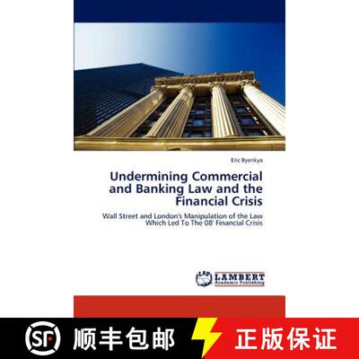 预订 Undermining Commercial and Banking Law and the Financial Crisis [9783845476605]