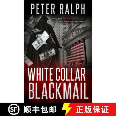 【3-4周达】White Collar Blackmail: Would his obsession cost his family their lives? [9780648051435]
