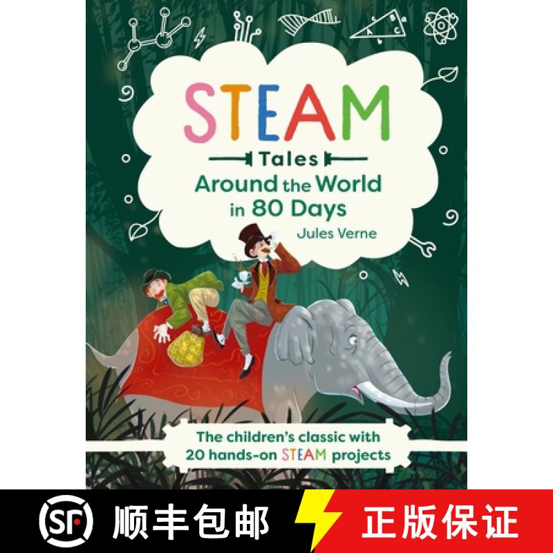 【3-4周达】Steam Tales: Around the World in 80 Days: The Children's Classic with 20 Steam Activities [9781783127795]
