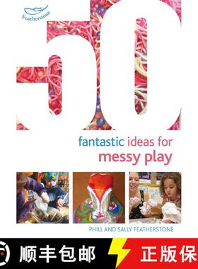 【3-4周达】50 Fantastic Ideas for Messy Play [9781472919144]