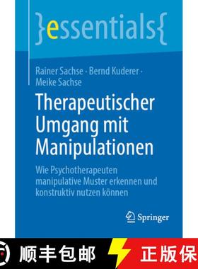 【3-4周达】Therapeutischer Umgang Mit Manipulationen: Wie Psychotherapeuten Manipulative Muster Erken... [9783662714133]