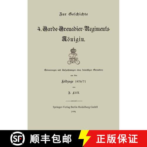 【3-4周达】Zur Geschichte Des 4. Garde-Grenadier-Regiments Koenigin: Erinnerungen Und Aufzeichnungen ... [9783662333778]