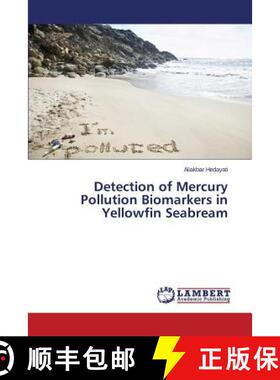 预订 Detection of Mercury Pollution Biomarkers in Yellowfin Seabream [9783659771637]