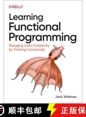 【3-4周达】Learning Functional Programming: Managing Code Complexity by Thinking Functionally [9781098111755]