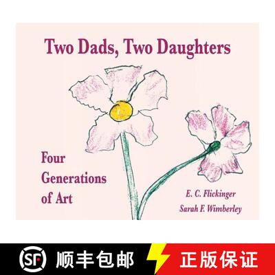 【3-4周达】精装 Two Dads, Two Daughters: Four Generations of Art [9780998206943]